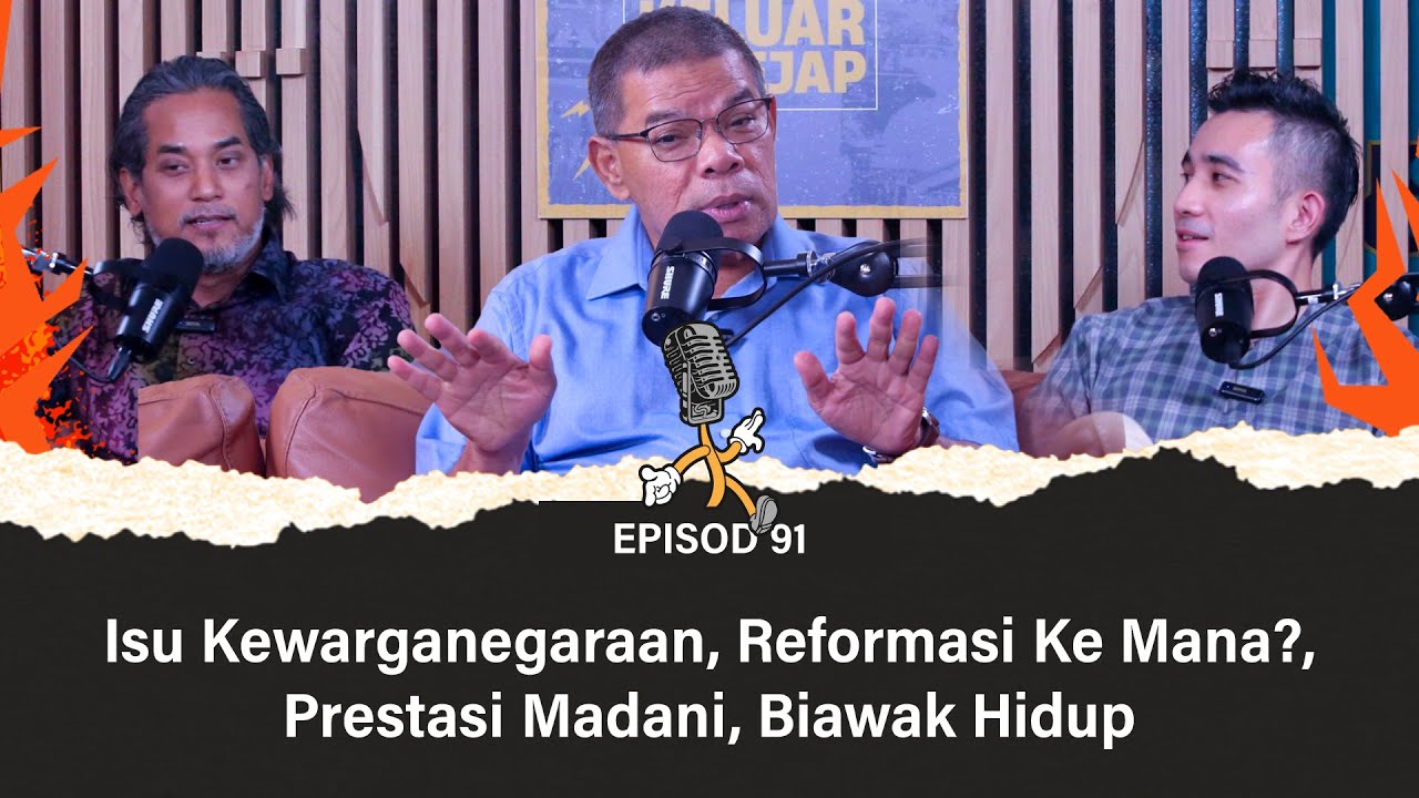 EP91 | Isu Kewarganegaraan, Reformasi Ke Mana?, Prestasi Madani, Biawak Hidup