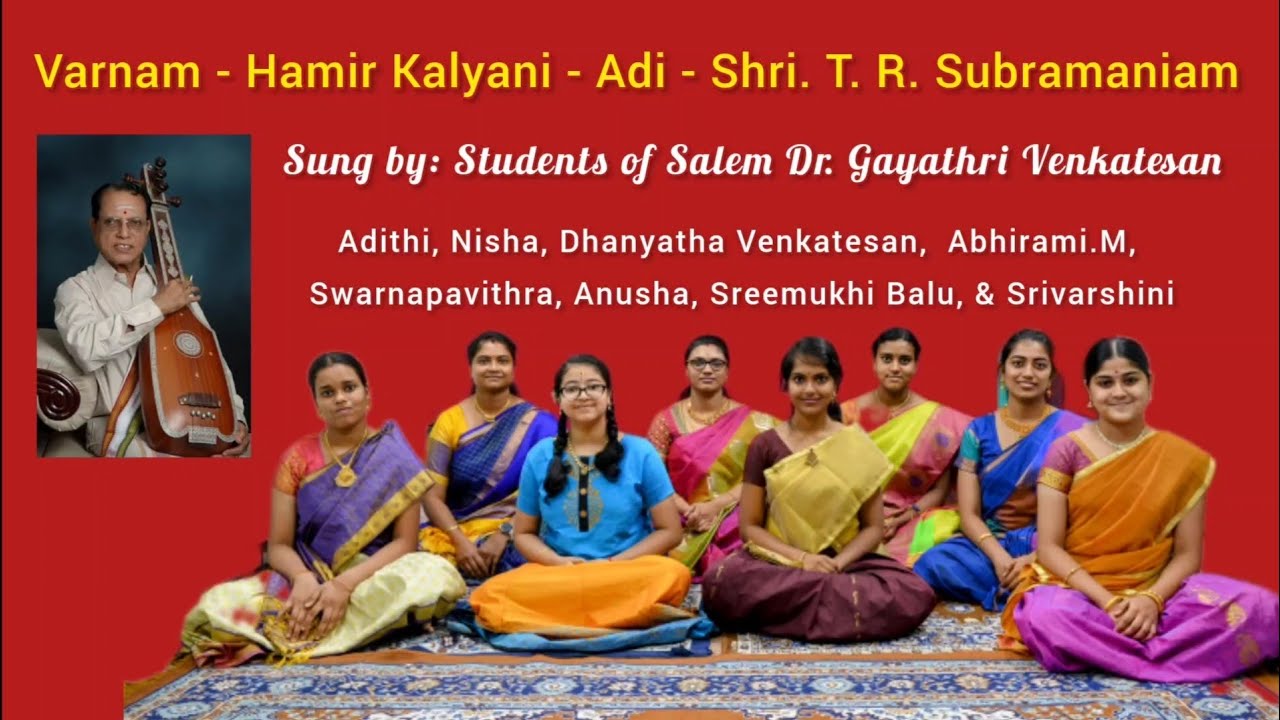 Varnam | Hamir Kalyani | Adi | Shri. T. R. Subramaniam | Students of Salem Dr. Gayathri Venkatesan