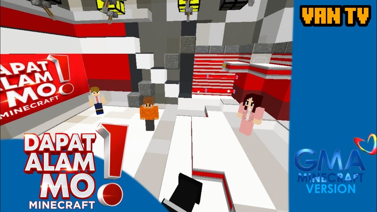 DAPAT ALAM MO | GMA MINECRAFY VER. || VAN TV