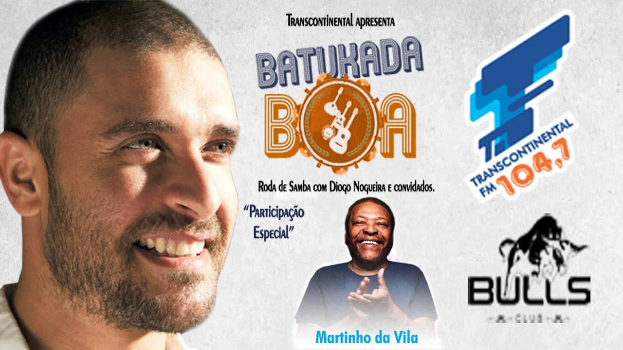 Batukada Boa com Diogo Nogueira e Martinho da Vila - 30/01/2018