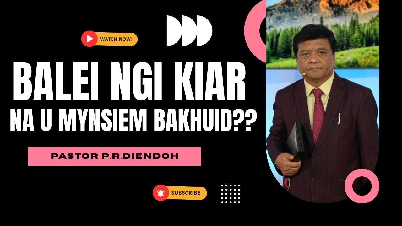 BALEI NGI KIAR NA U MYNSIEM BAKHUID ?? - 22ND FEBRUARY 2026 @11AM