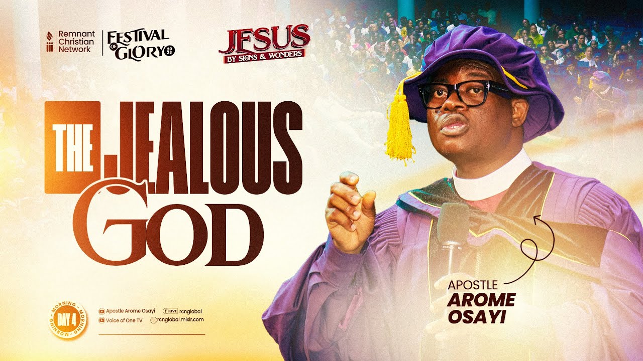 THE JEALOUS GOD - APOSTLE AROME OSAYI