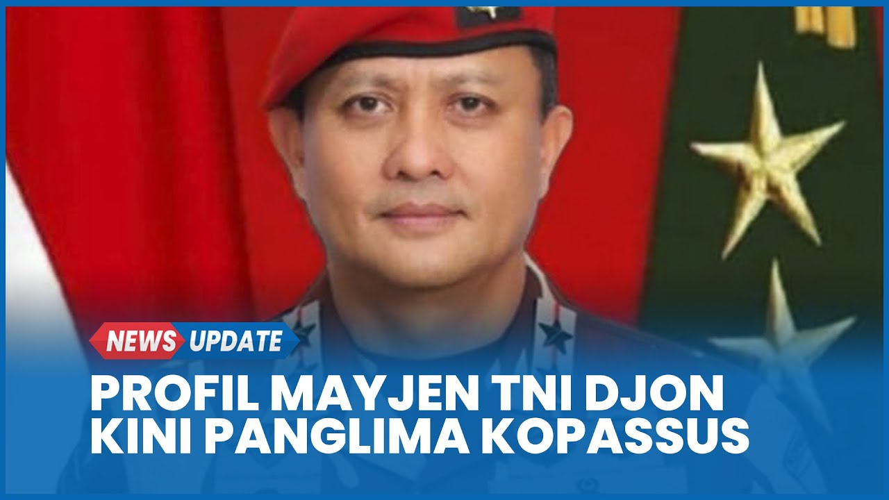 Sosok Mayjen TNI Djon Afriandi Semula Danjen Kini Panglima Kopassus