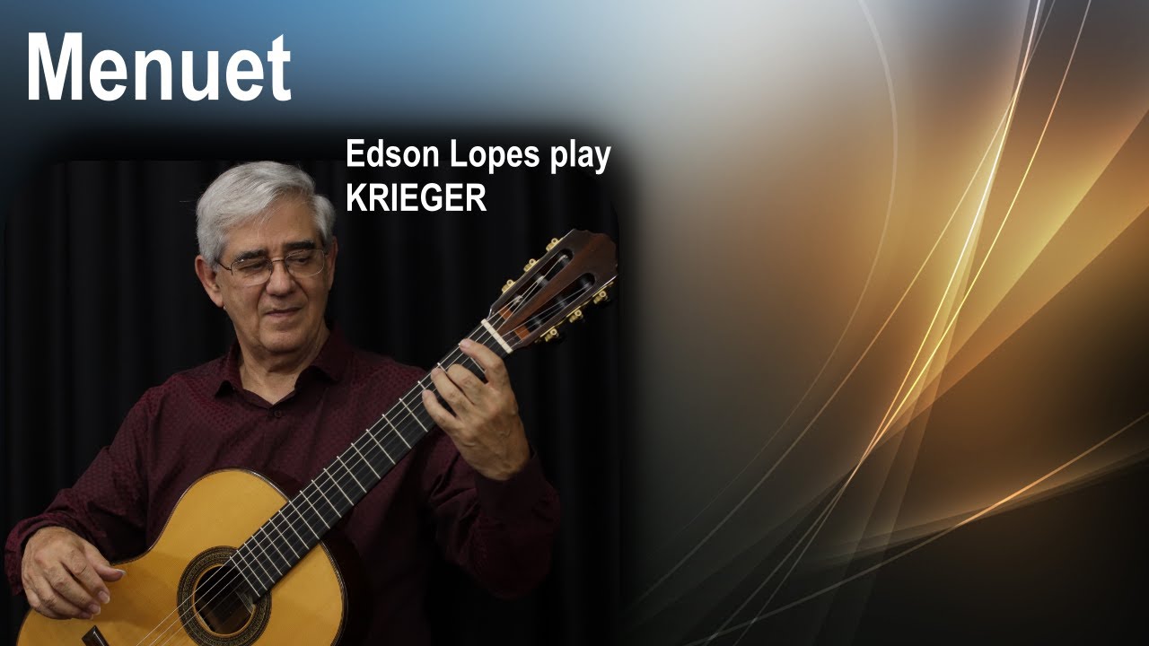 Menuet by Johnn Krieger, performed by Edson Lopes