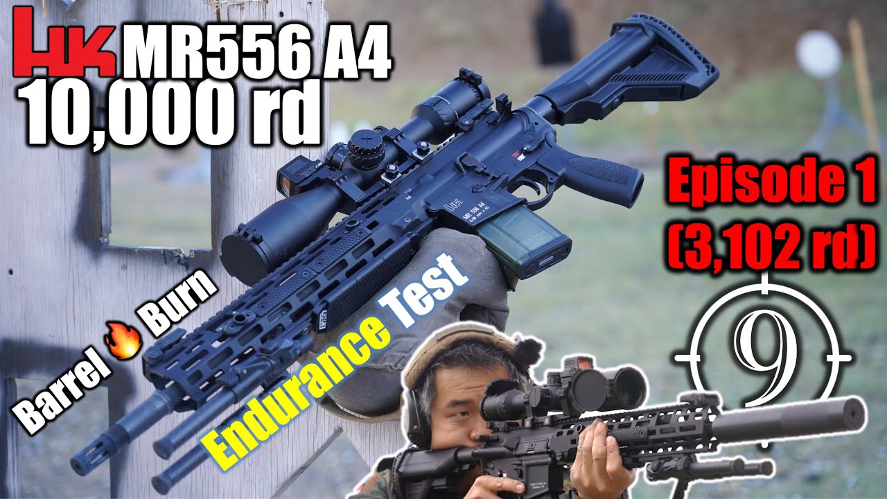 HK MR556 A4 10,000 round burn - The baseline [Ep.1] 🔥