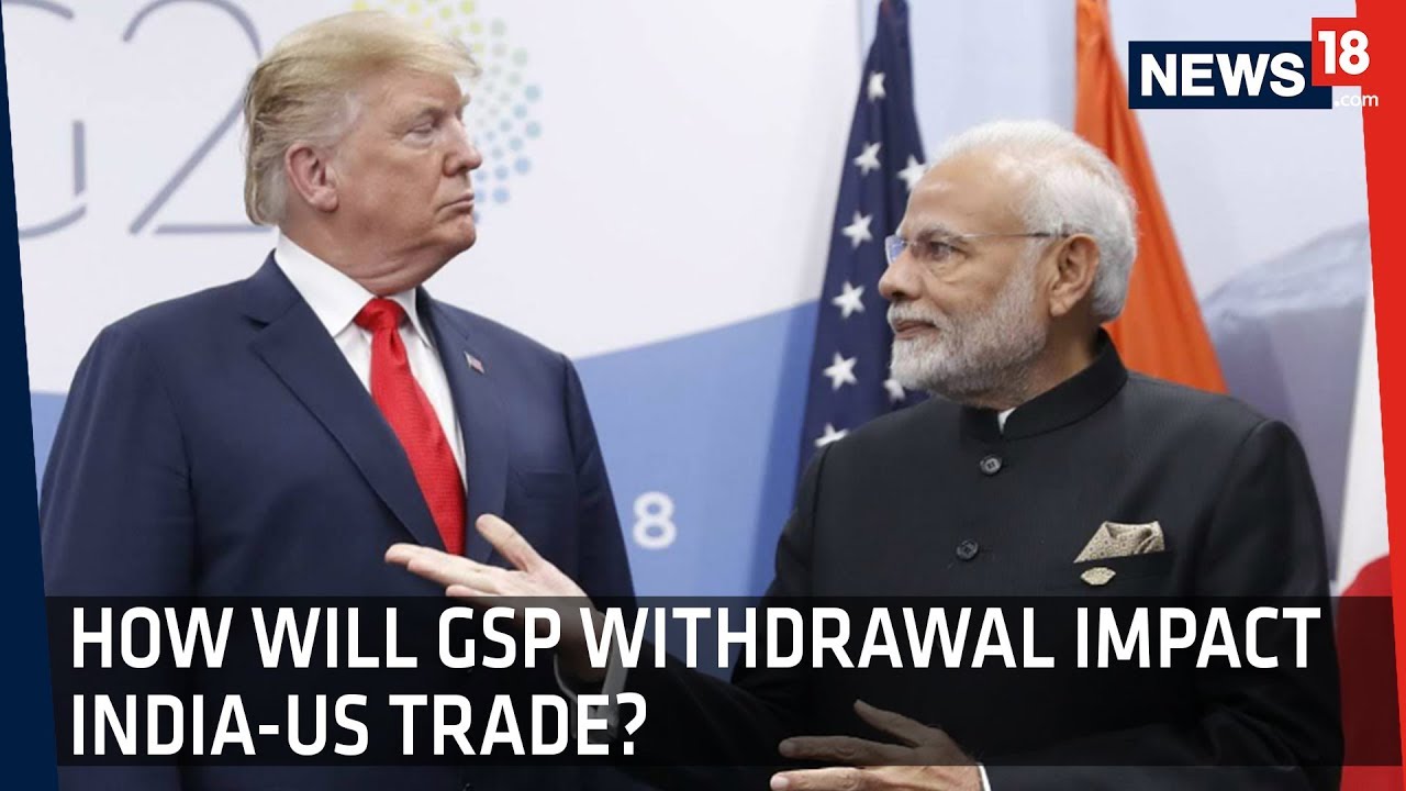 News18 Explains: What is GSP And How Will Its Withdrawal Impact India-US Trade?