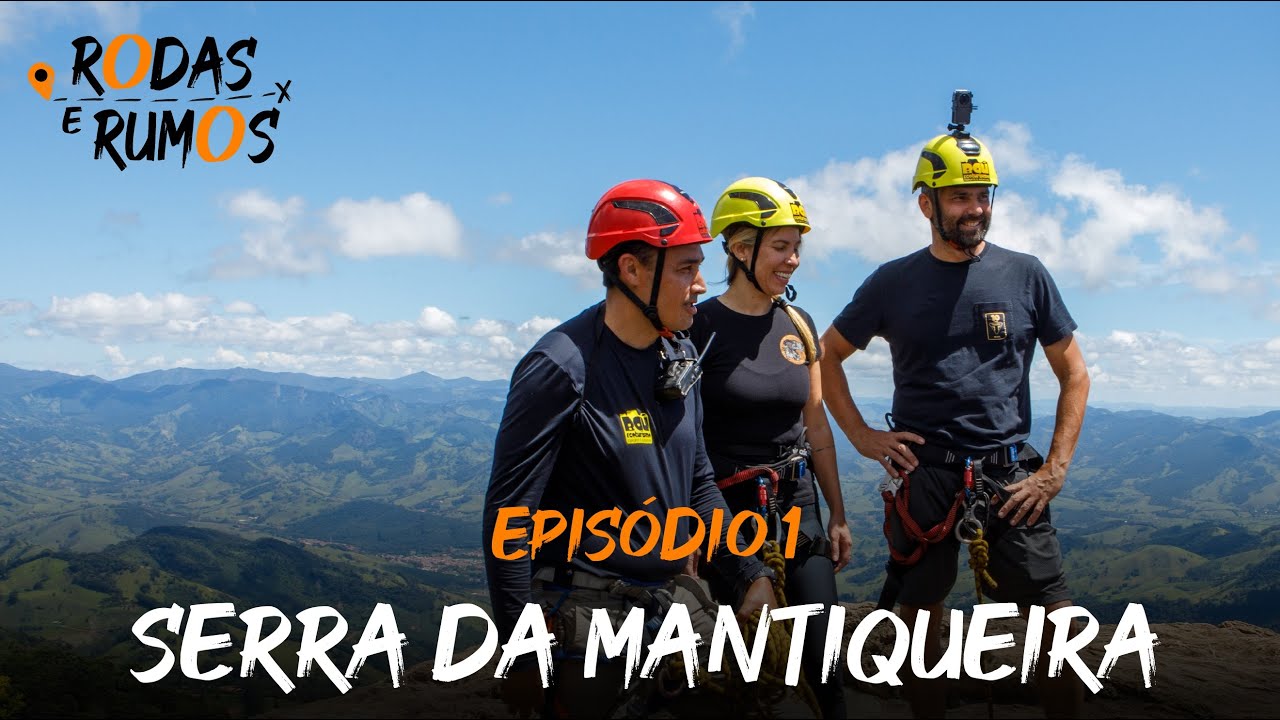 RODAS E RUMOS | EP. 01 - SERRA DA MANTIQUEIRA