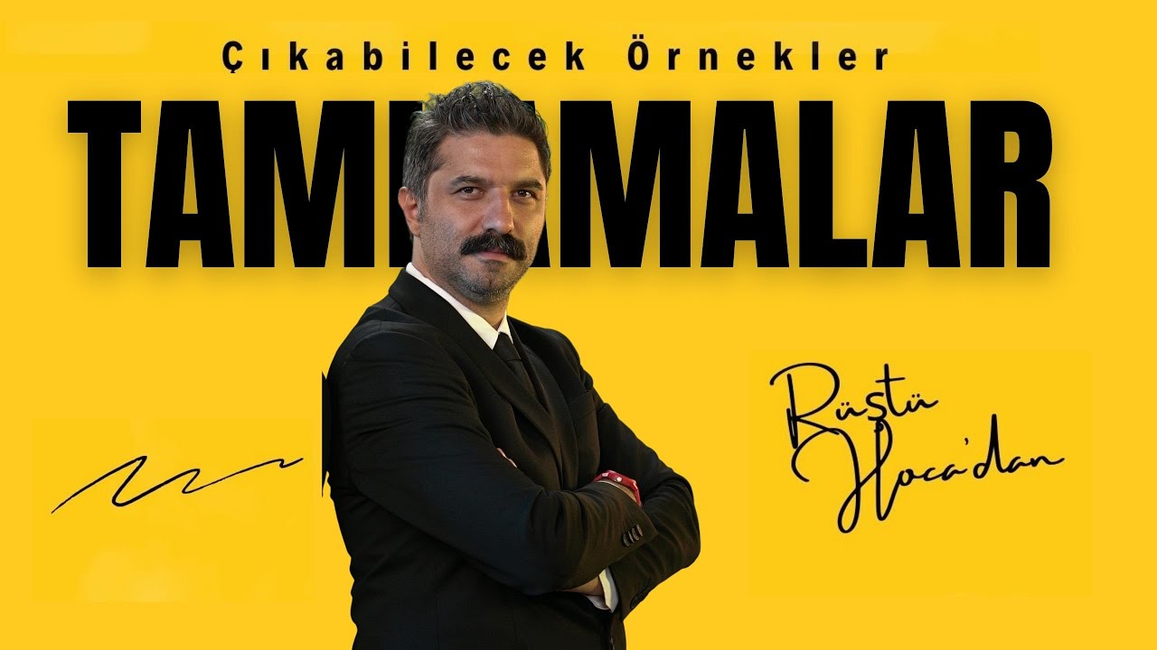 Tamlamalar | Çıkabilecek Örnekler | Rüştü Hoca