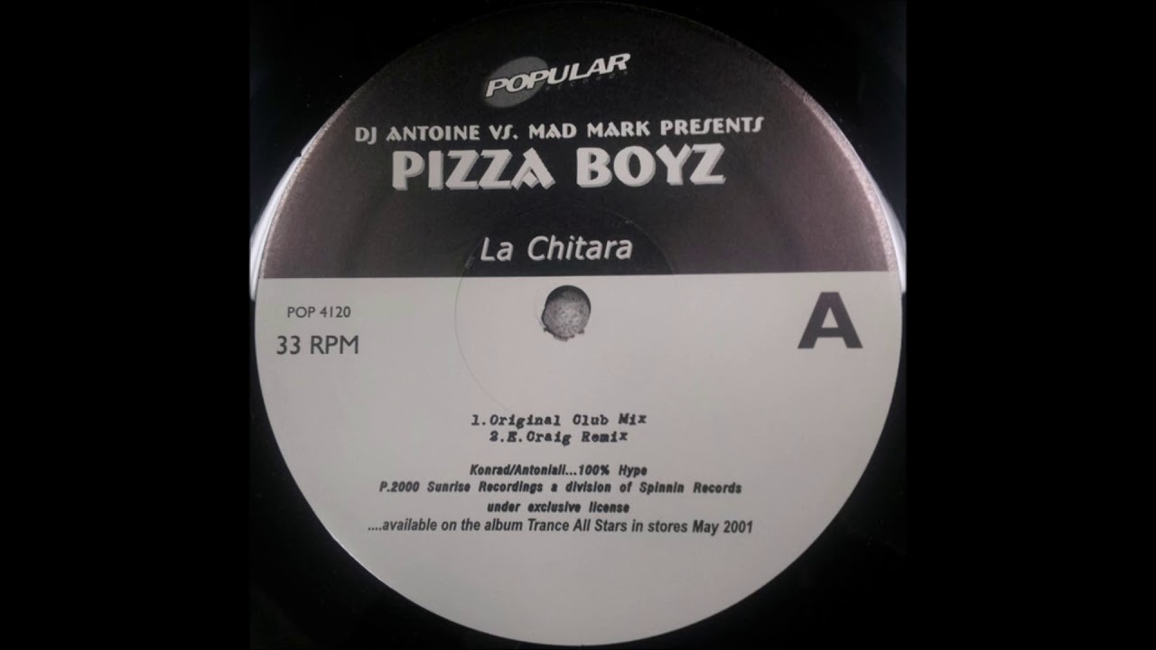 DJ Antoine vs. Mad Mark Pres. Pizza Boyz ‎– La Chitara (E. Craig Remix) [2001]