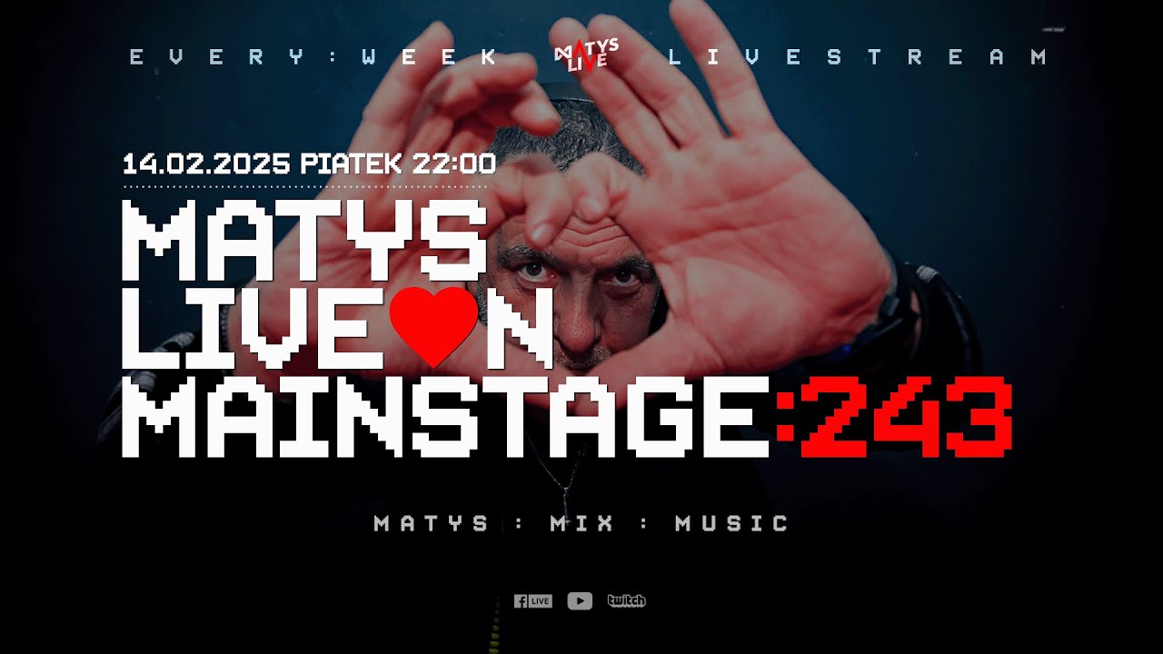 Matys Live on Mainstage:243 |  14.02.2025