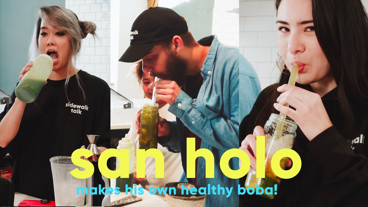 SAN HOLO MAKES HEALTHY VEGETABLE BOBA! feat. Sidewalk Talk & MILK+T