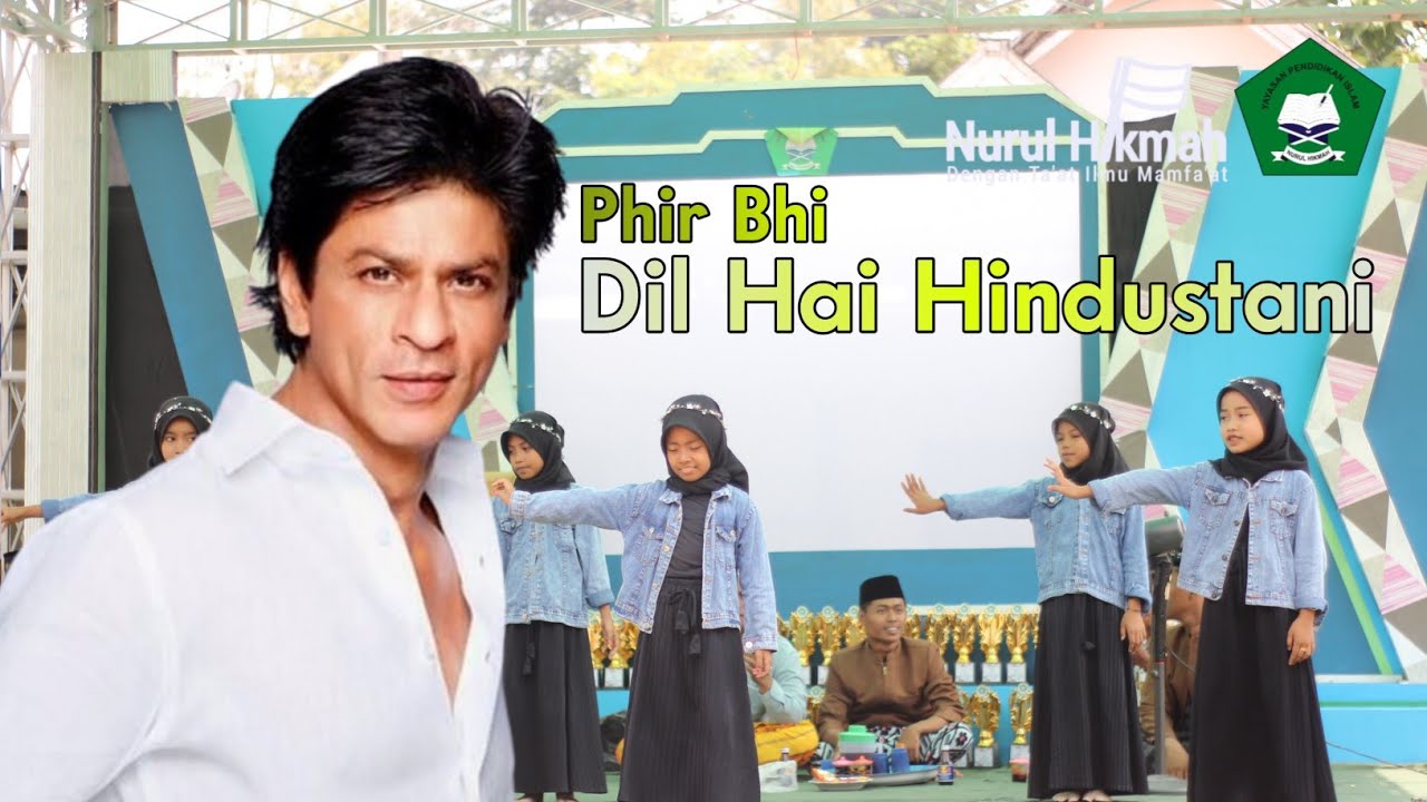 PHIR BHI DIL HAI HINDUSTANI. Lpi Nurul Hikmah