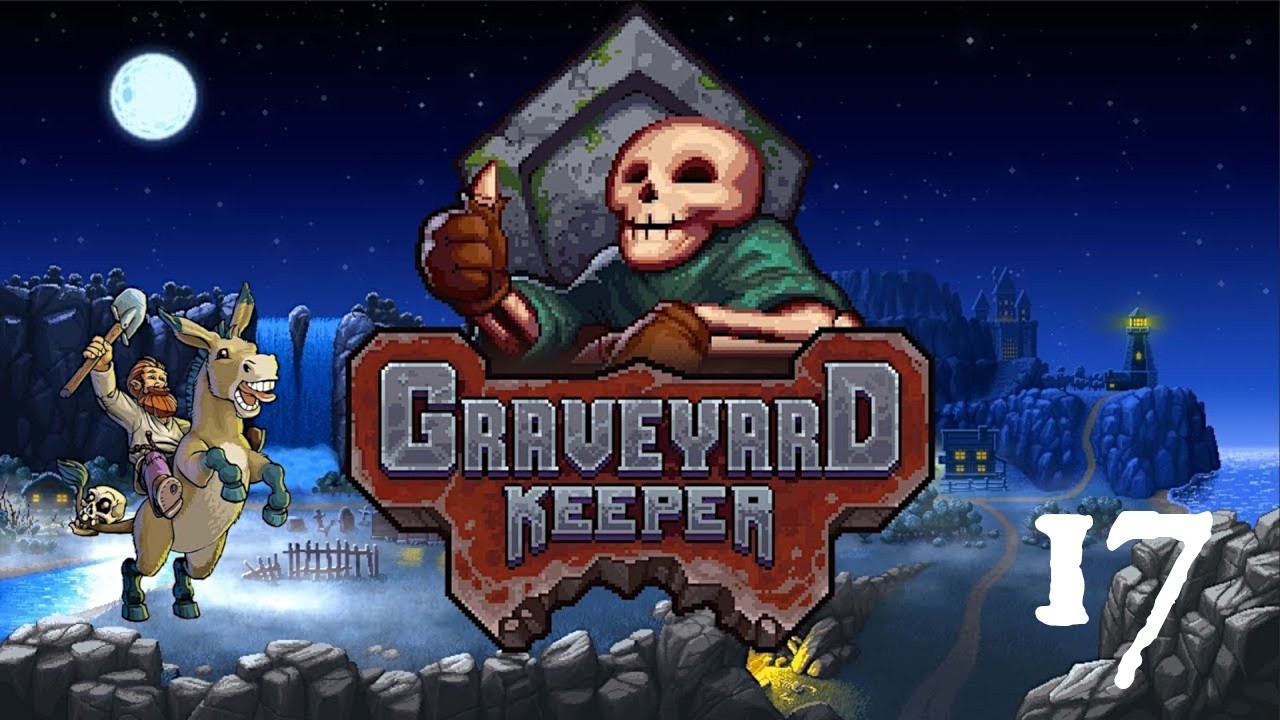 Graveyard Keeper - 17