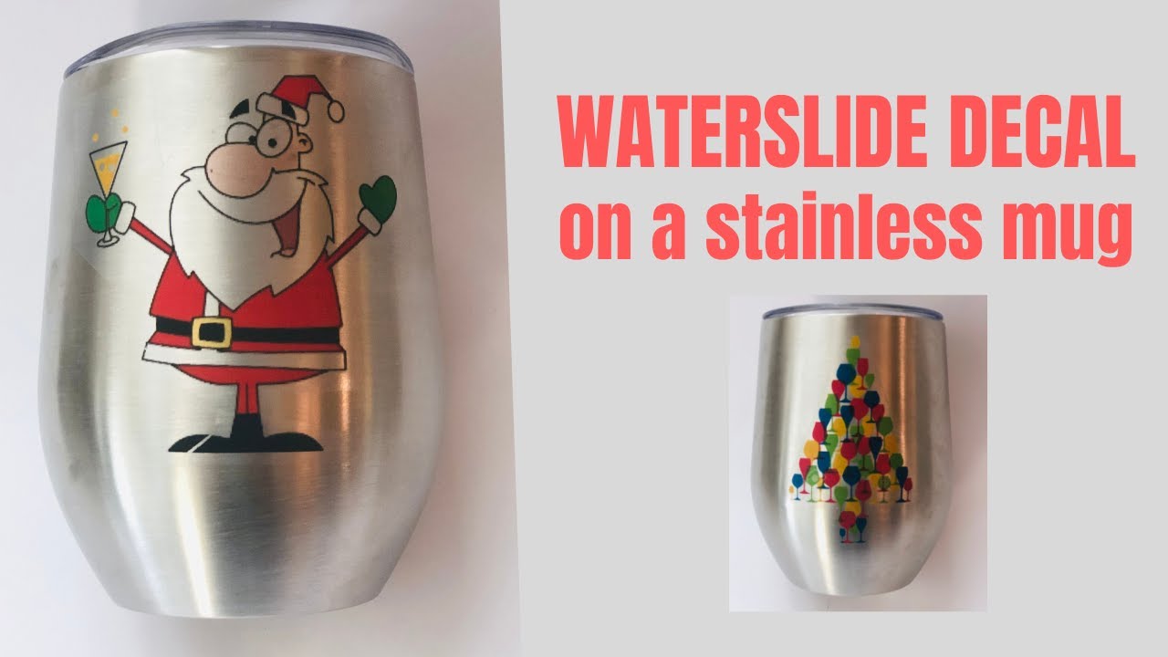 HOW TO APPLY WATERSLIDE DECAL TO A STAINLESS MUG: using a laser printer