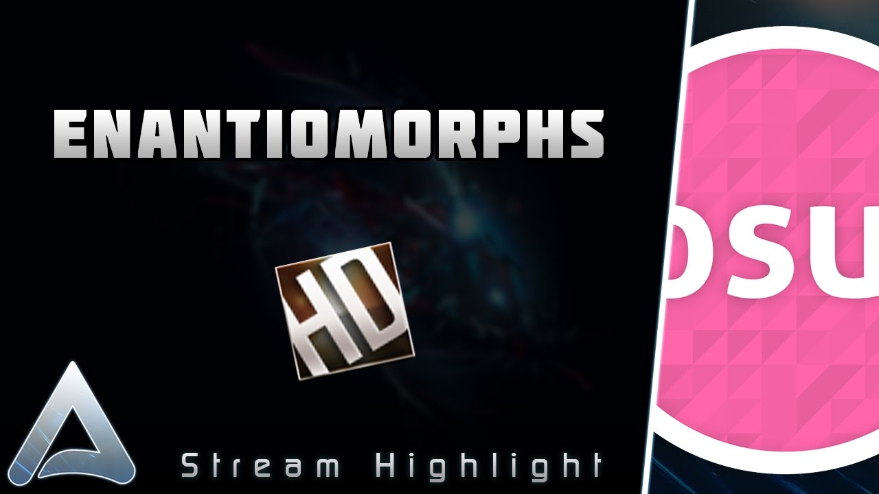 [osu!] Enantiomorphs +HD