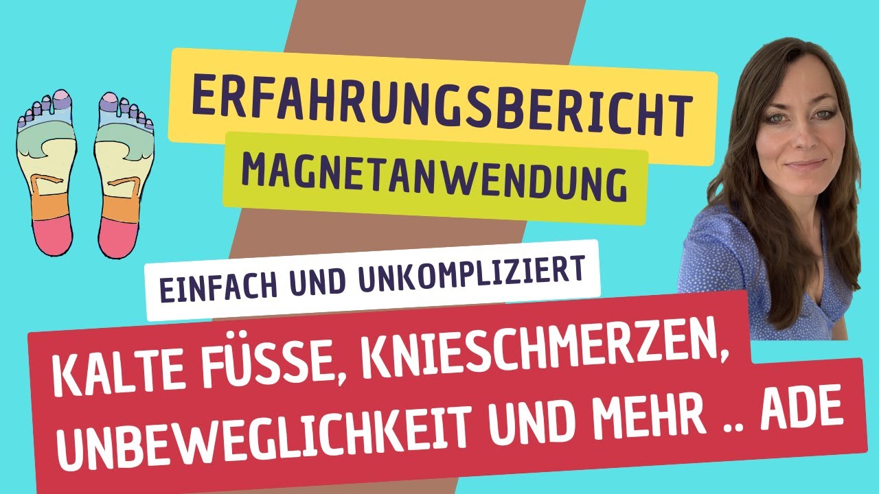 Hilfe bei kalten F&uuml;&szlig;en, Verspannungen,  Knieschmerzen & Stabilit&auml;t |  Magnetkraft 🧲| Claudia Sehr