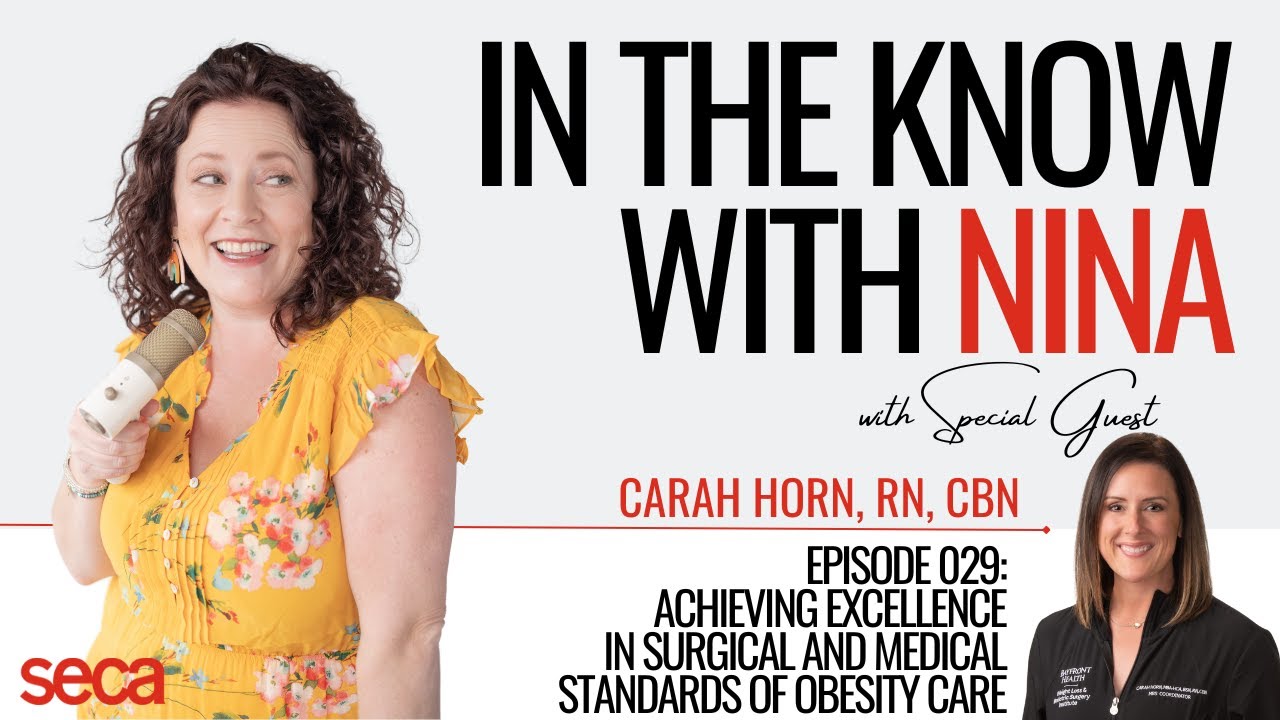 In the Know with Nina | Achieving Excellence in Surgical and Medical Standards of Obesity Care