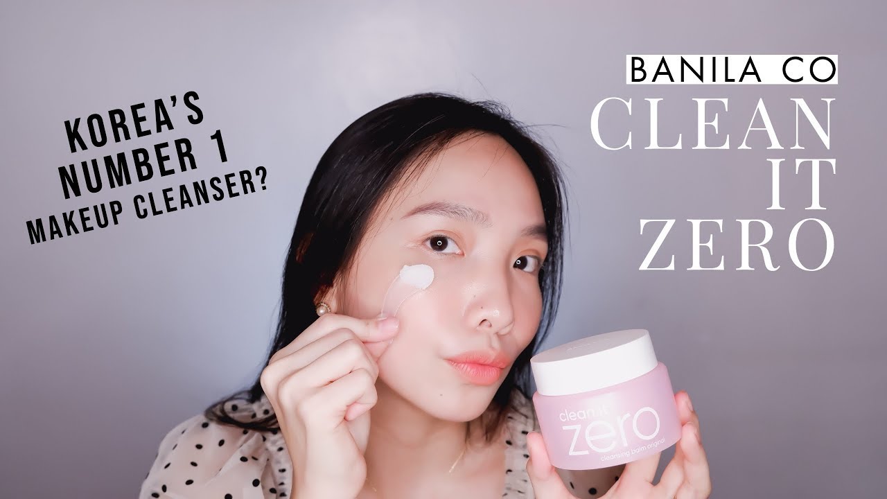 BANILA CO CLEAN IT ZERO I Review (Updated)