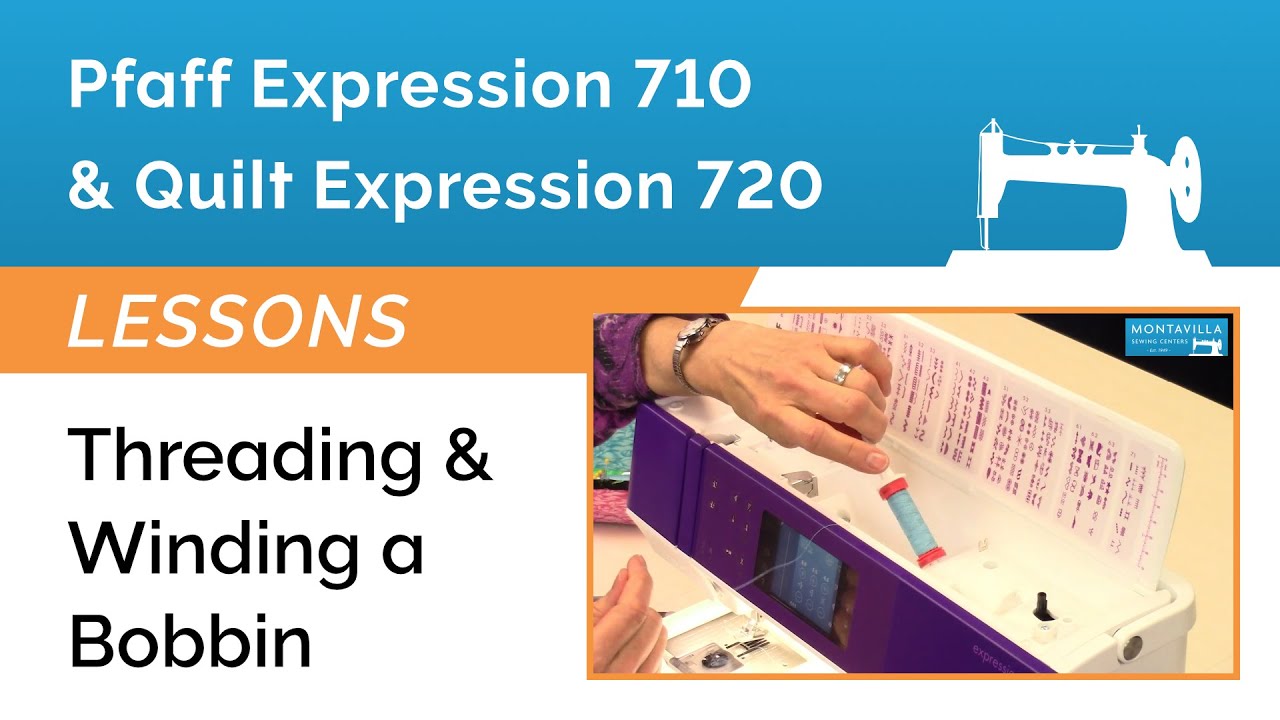 Pfaff Expression 710 & 720 Lesson - Threading & Winding a Bobbin