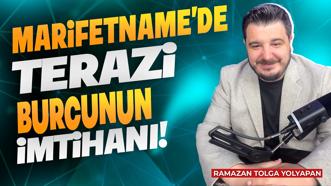 Marifetname'de Terazi burcunun en b&uuml;y&uuml;k imtihanı! | Ramazan Tolga Yolyapan