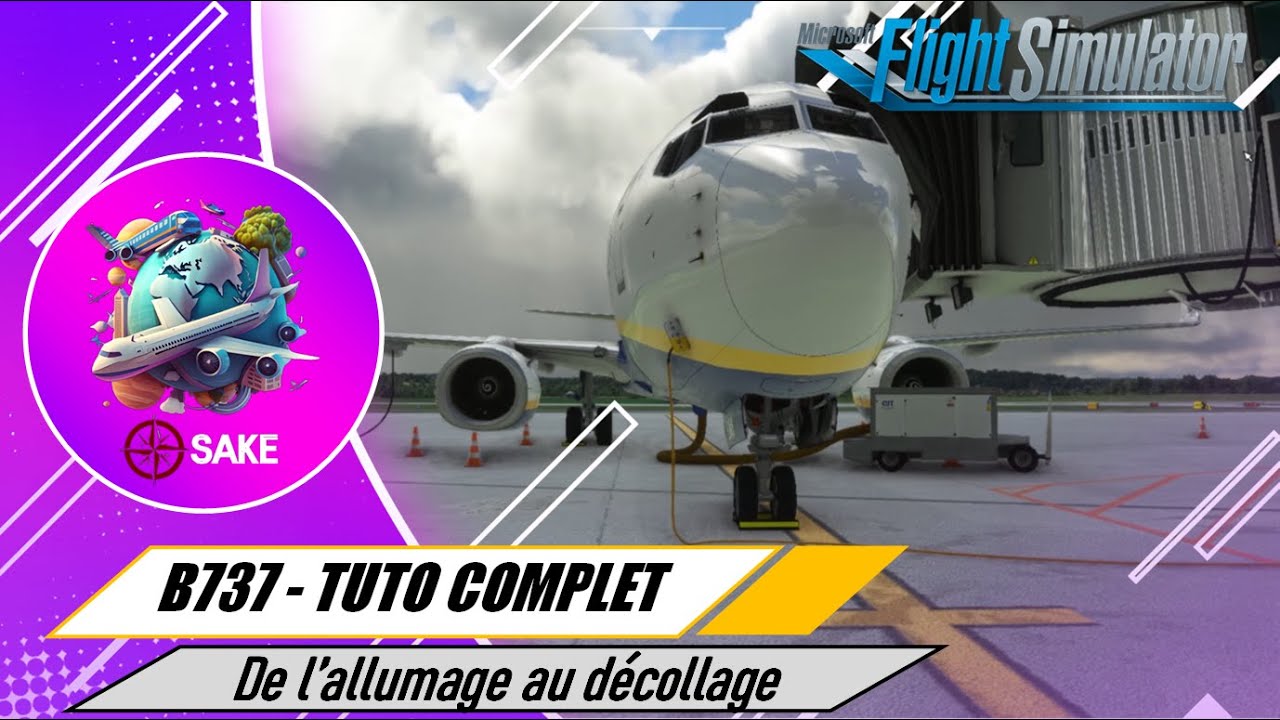 MSFS | TUTO COMPLET DEMARRAGE B737