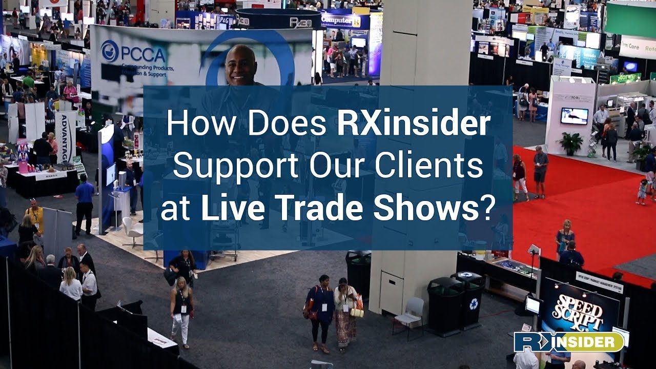 How Does RXinsider Support Our Clients at Live Trade Shows?