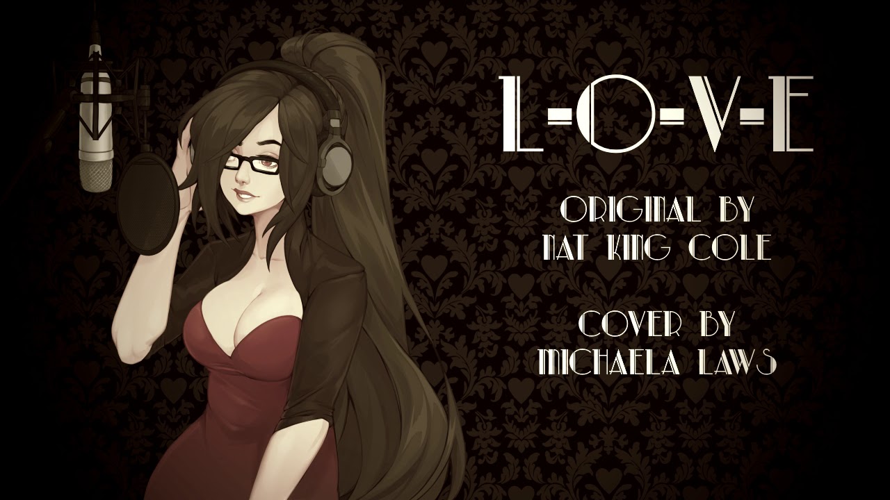 『Michaela』L-O-V-E - Nat King Cole - Cover