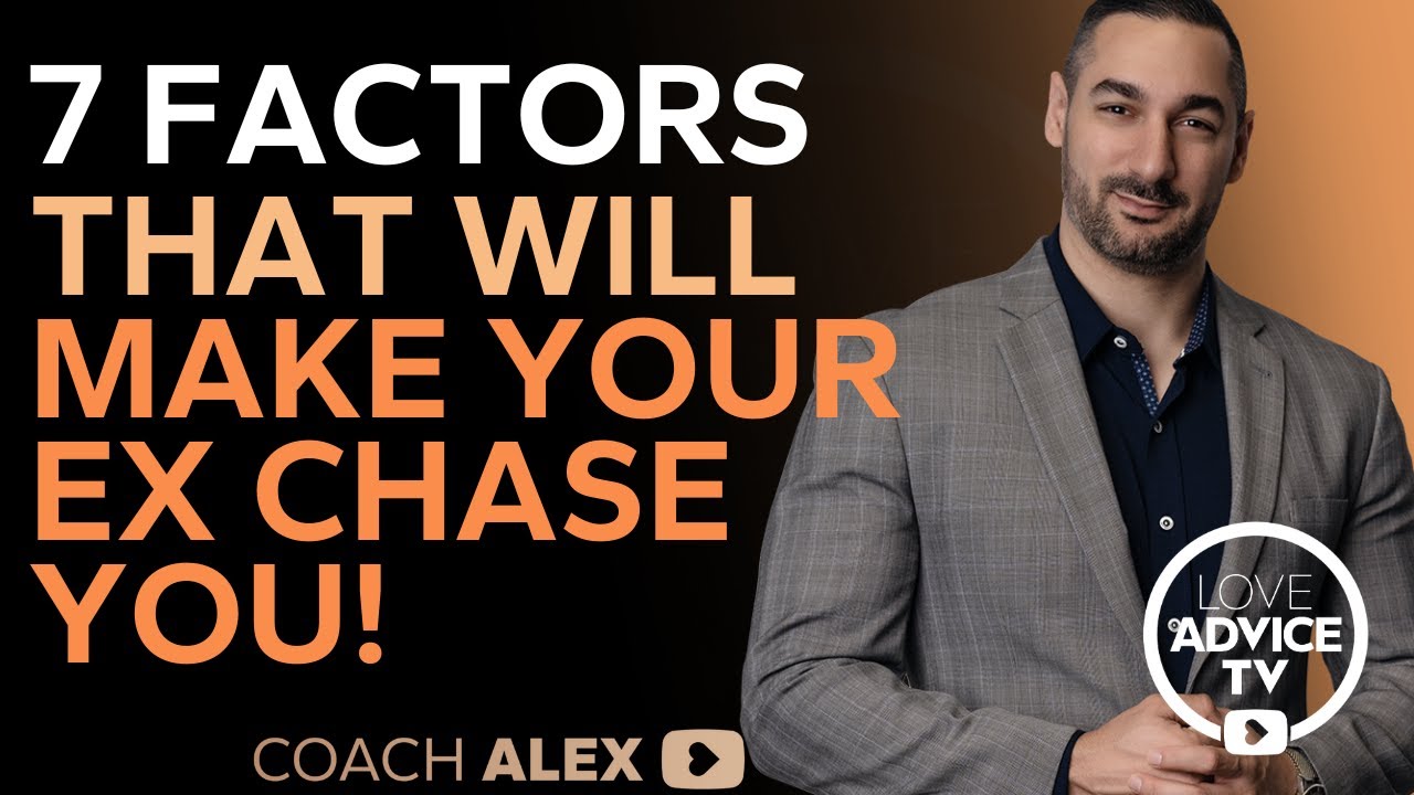 7 FACTORS That Will Make Your Ex Instantly CHASE YOU!