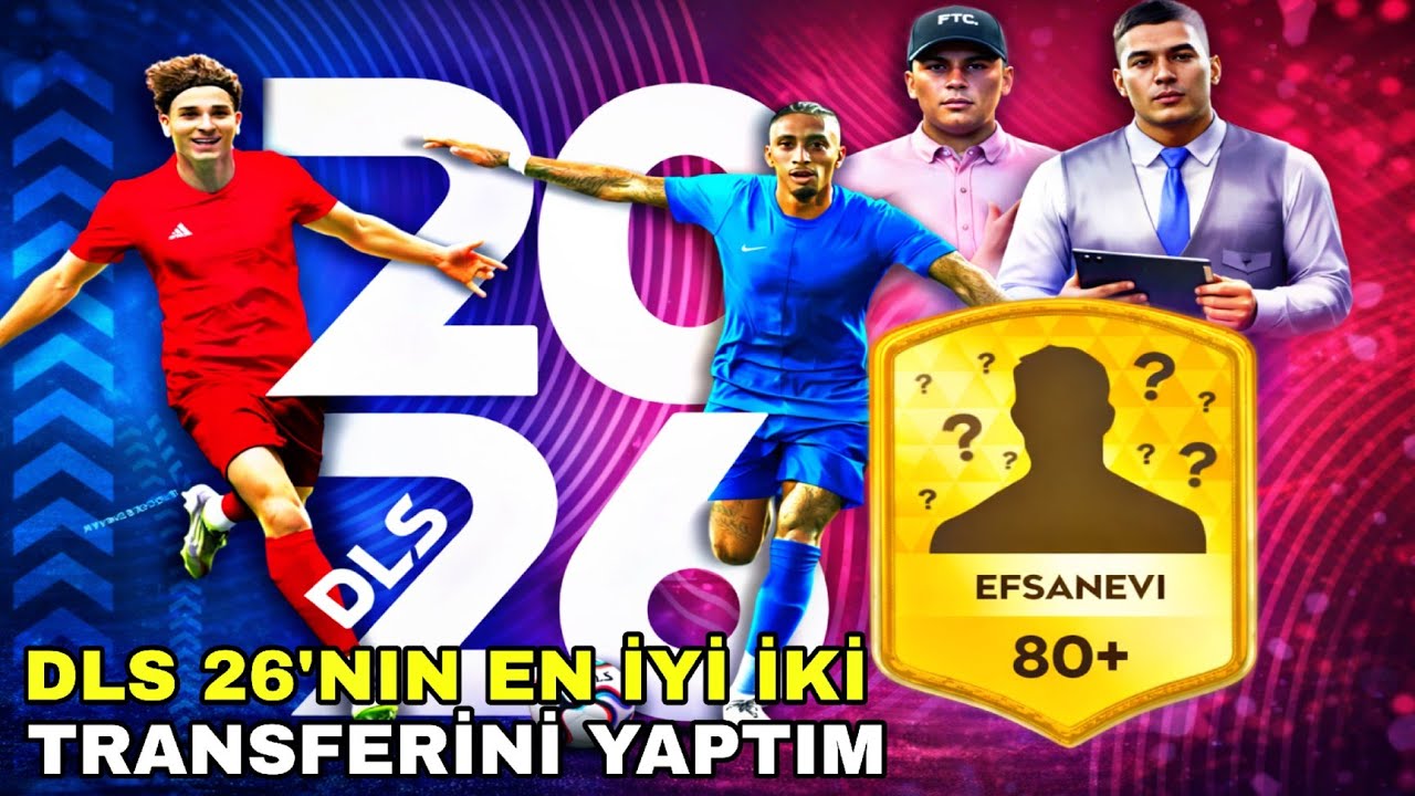 DLS 26 NIN EN İYİ 2 OYUNCUSUNU TRANSFER ETTİM | Dream League Soccer 2026