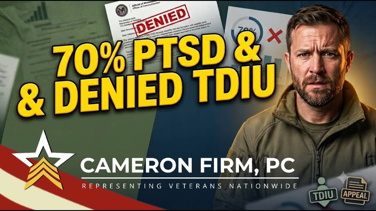 Veteran Appeal | TDIU Denied for PTSD? Why a 70% Rating Isn't Enough | Cameron Firm PC