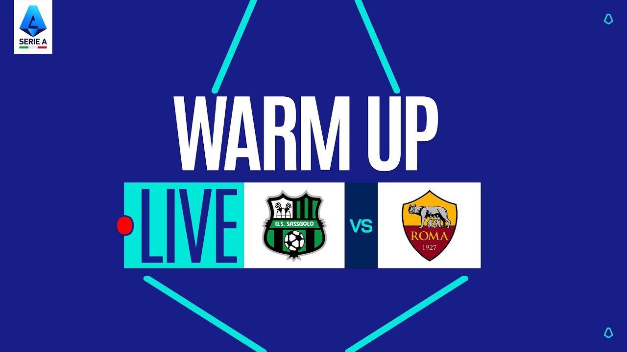 🔴 LIVE | Warm up | SASSUOLO-ROMA | Serie A Enilive 2025/26