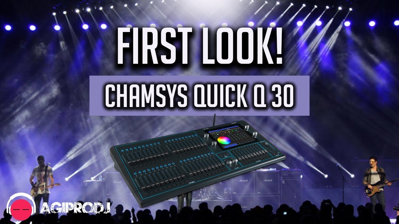 CHAMSYS QuickQ 30 FIRST LOOK! with John SImmons for agiprodj.com