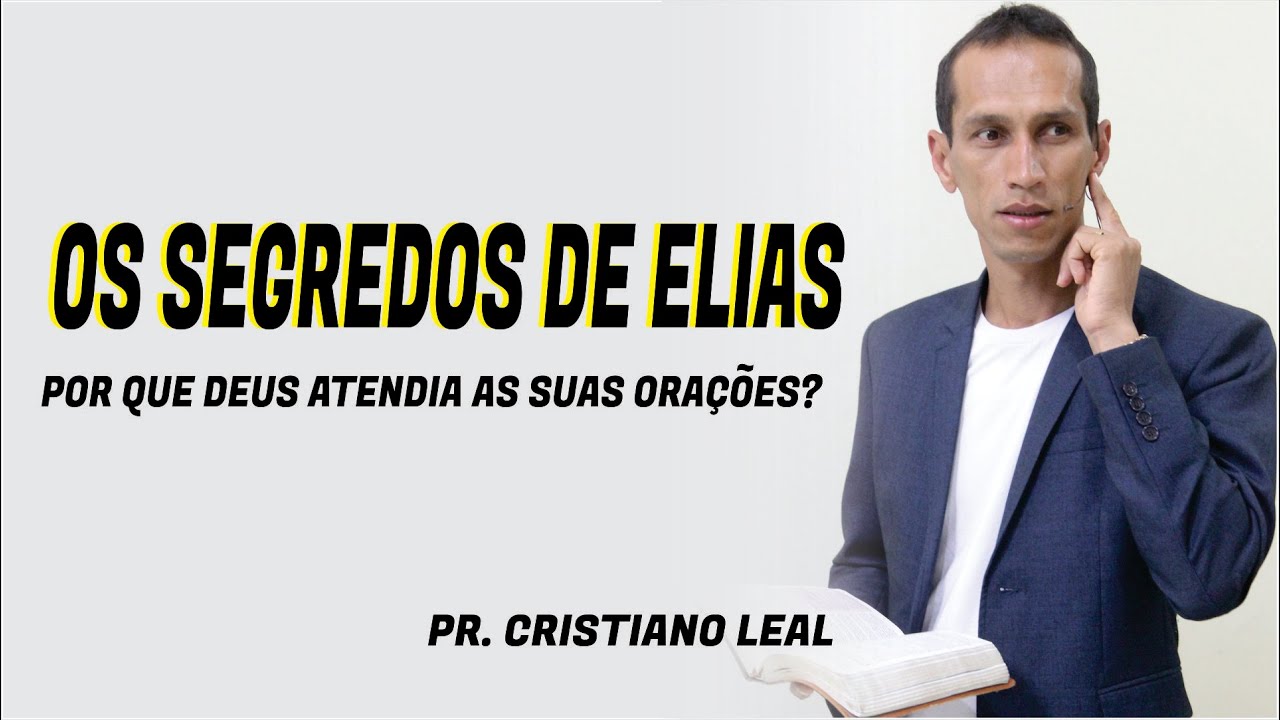 OS SEGREDOS DE ELIAS, POR QUE DEUS O RESPONDIA COM TANTA RAPIDEZ