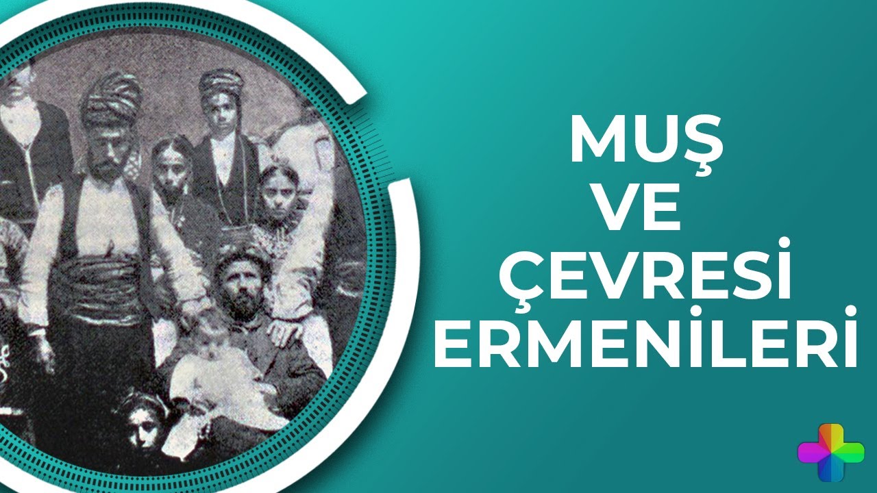 Muş ve Çevresi Ermenileri | Aris Nalcı ile Gamurç