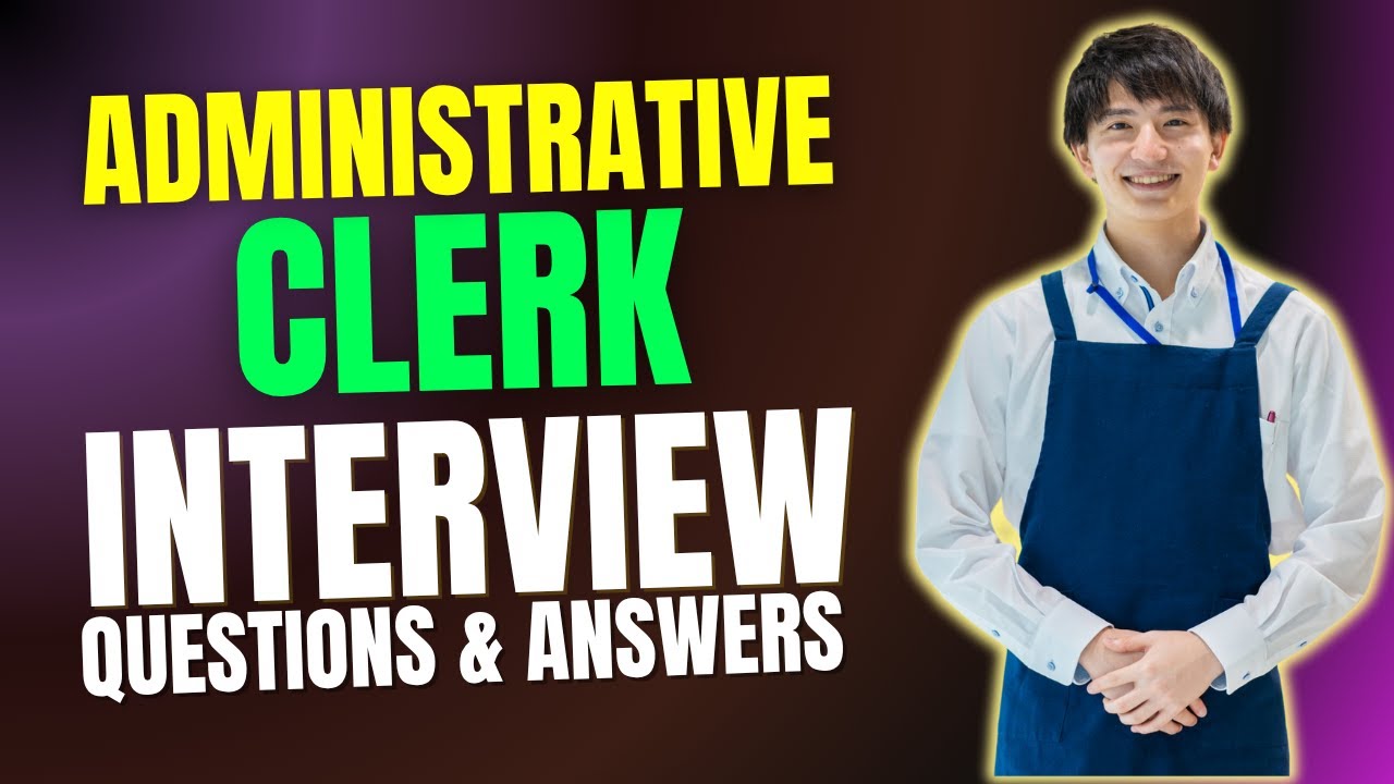 Top 30 Administrative Clerk Interview Questions and Answers  | Must Watch Before Your Interview