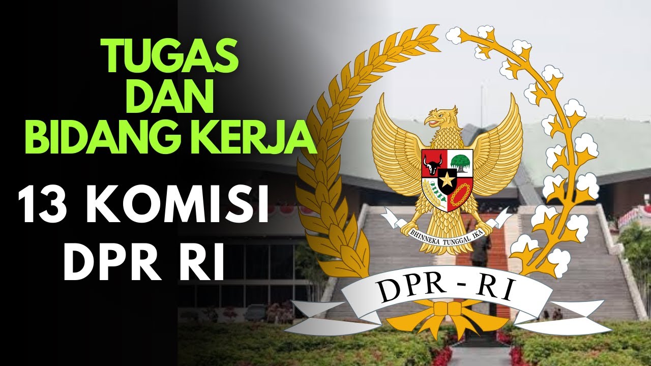 TUGAS & FUNGSI 13 DPR RI | Penjelasan Lengkap dan Mudah Dipahami#DPRRI #FungsiDPR #PolitikIndonesia