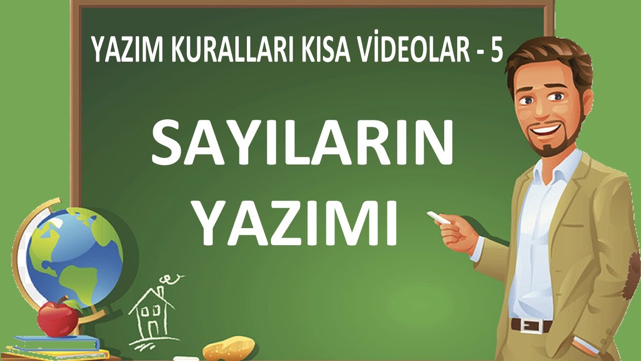 Sayıların Yazımı | Sayıların Yazımı ile İlgili Kurallar | Sayılar Nasıl Yazılır | Yazım Kuralları