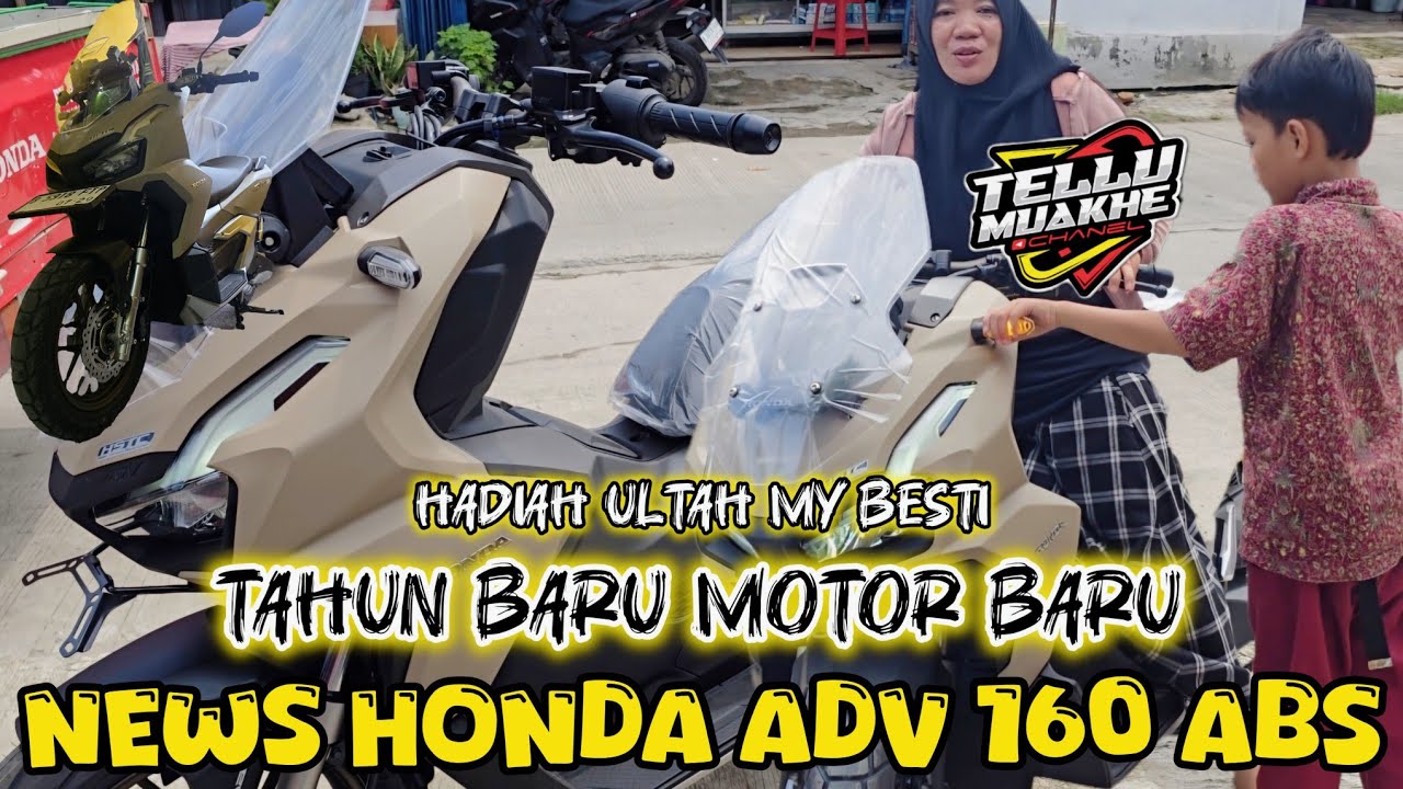 NEWS HONDA ADV 160 ABS,TAHUN BARU MOTOR BARU HADIAH ULTAH MY BESTY