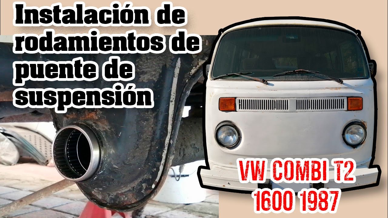 instalacion rodamientos puente de suspension VW combi
