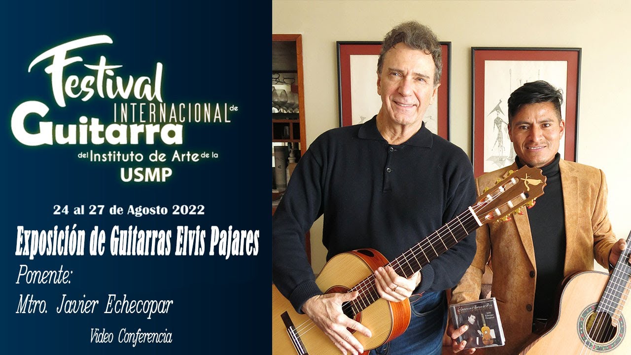Conferencia del Mtro. Javier Echecopar sobre el Luthier Elvis Pajares.