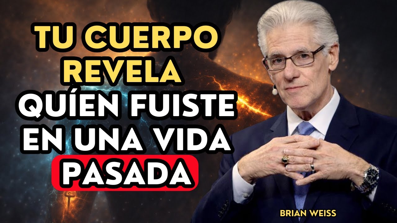 Tu cuerpo revela quién fuiste en una vida pasada | Brian Weiss