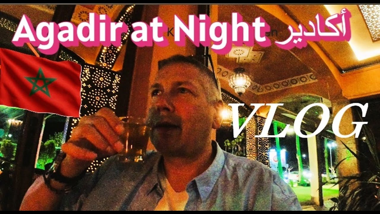 Agadir at Night أكادير 🇲🇦 | Moroccan Dinner & Breakfast experience VLOG 🇲🇦