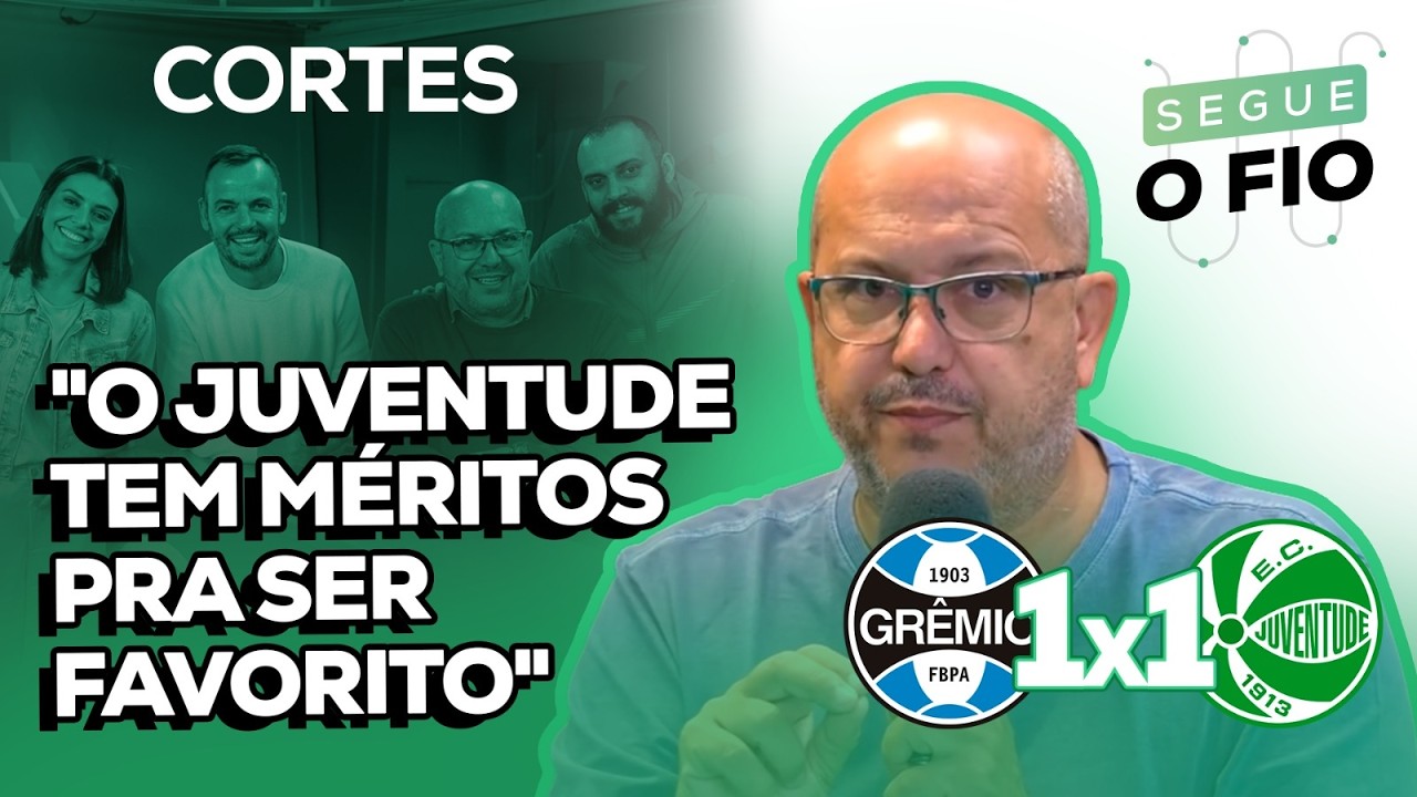 🔵 CCD ACREDITA QUE O FAVORITISMO VIROU EM GRÊMIO X JUVENTUDE | SEGUE O FIO | 16/02/2026