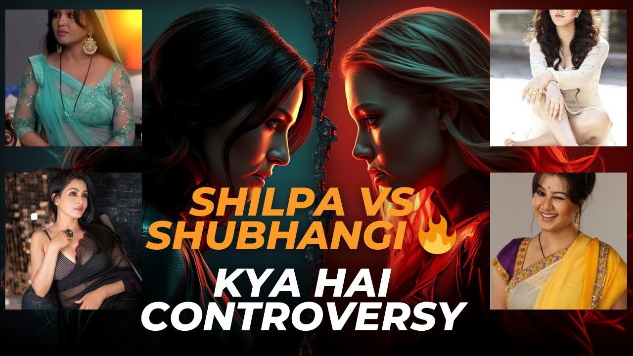 Shilpa Shinde vs Shubhangi Atre: Angoori Bhabhi Ko Lekar Kya Hai Asli Controversy?”