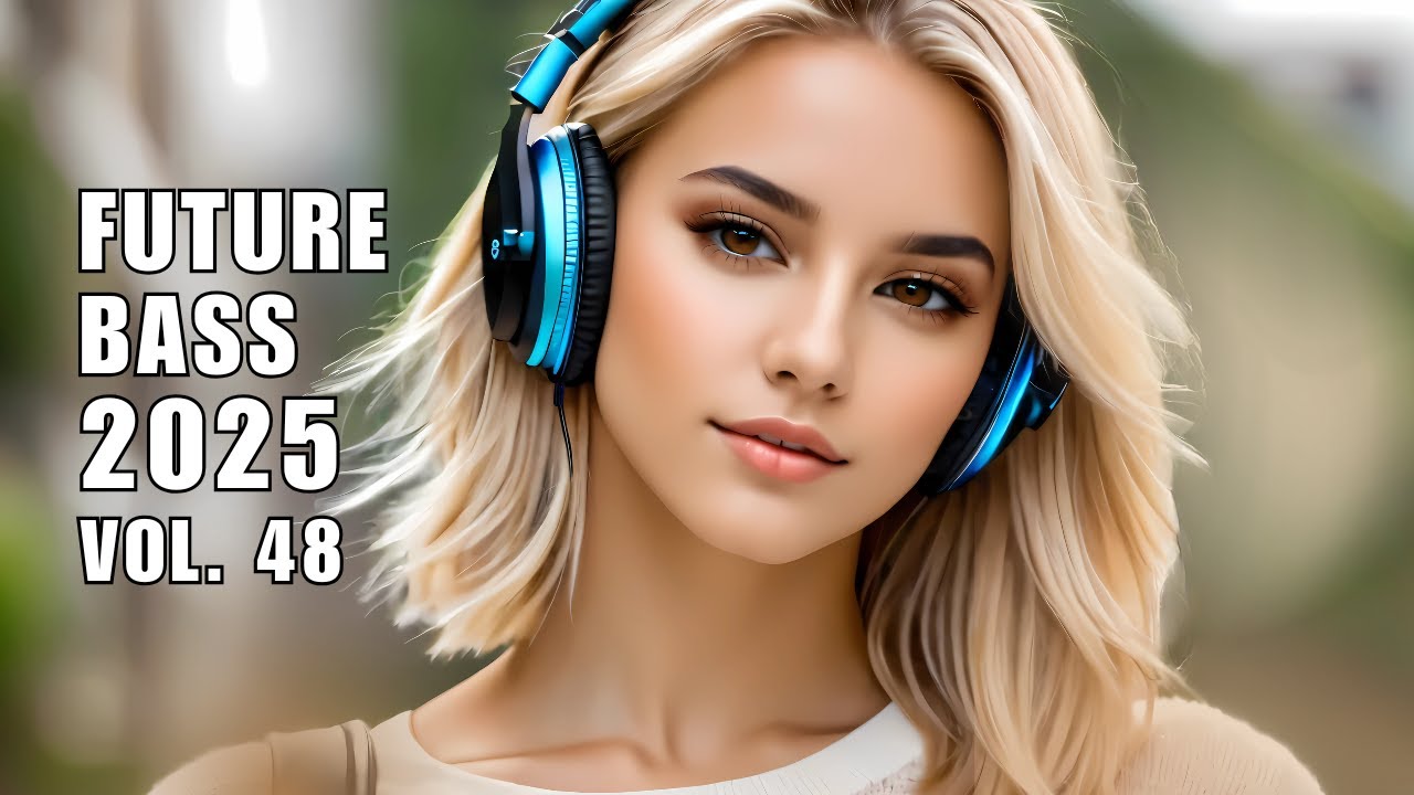 Future Bass Journey Vol. 48 – Deep Feels & Bright Drops | Best Future Bass Mix