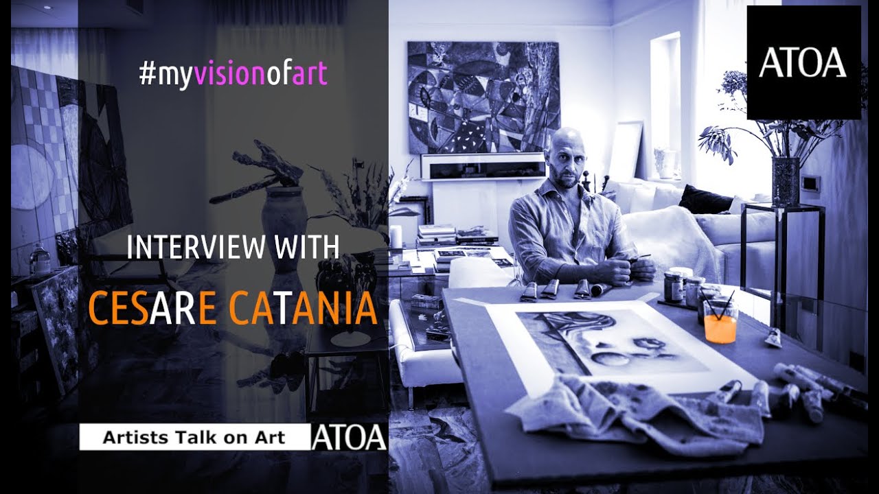 ATOA - Artists Talk on Art | #myvisionofart - Interview of Contemporary Art with Cesare Catania