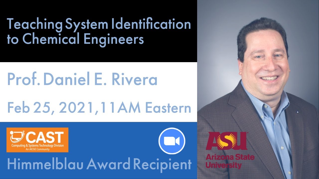 Daniel Rivera: Teaching System Identification to Chemical Engineers