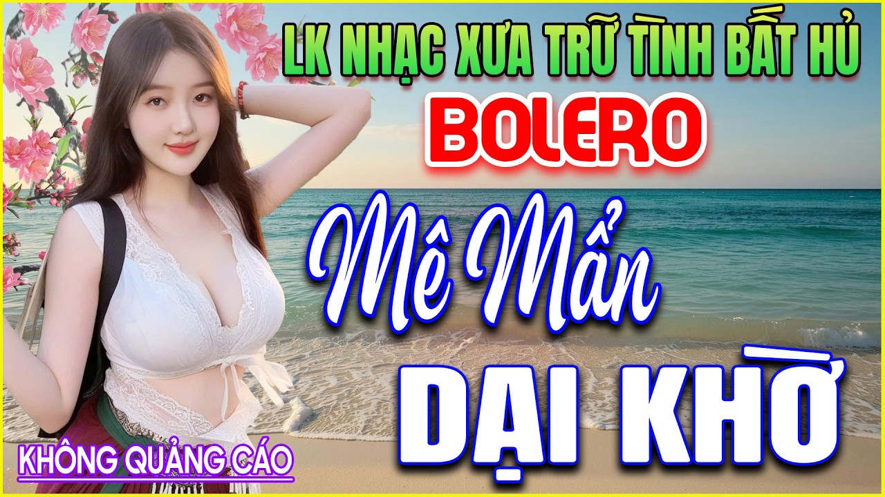 LK 189 Bản Nhạc BOLERO Trữ Tình Khiến Người Nghe ĐIÊN ĐẢO CON TIM ➤GIỌNG CA NGỌT NGÀO➤HAY MÊ LY