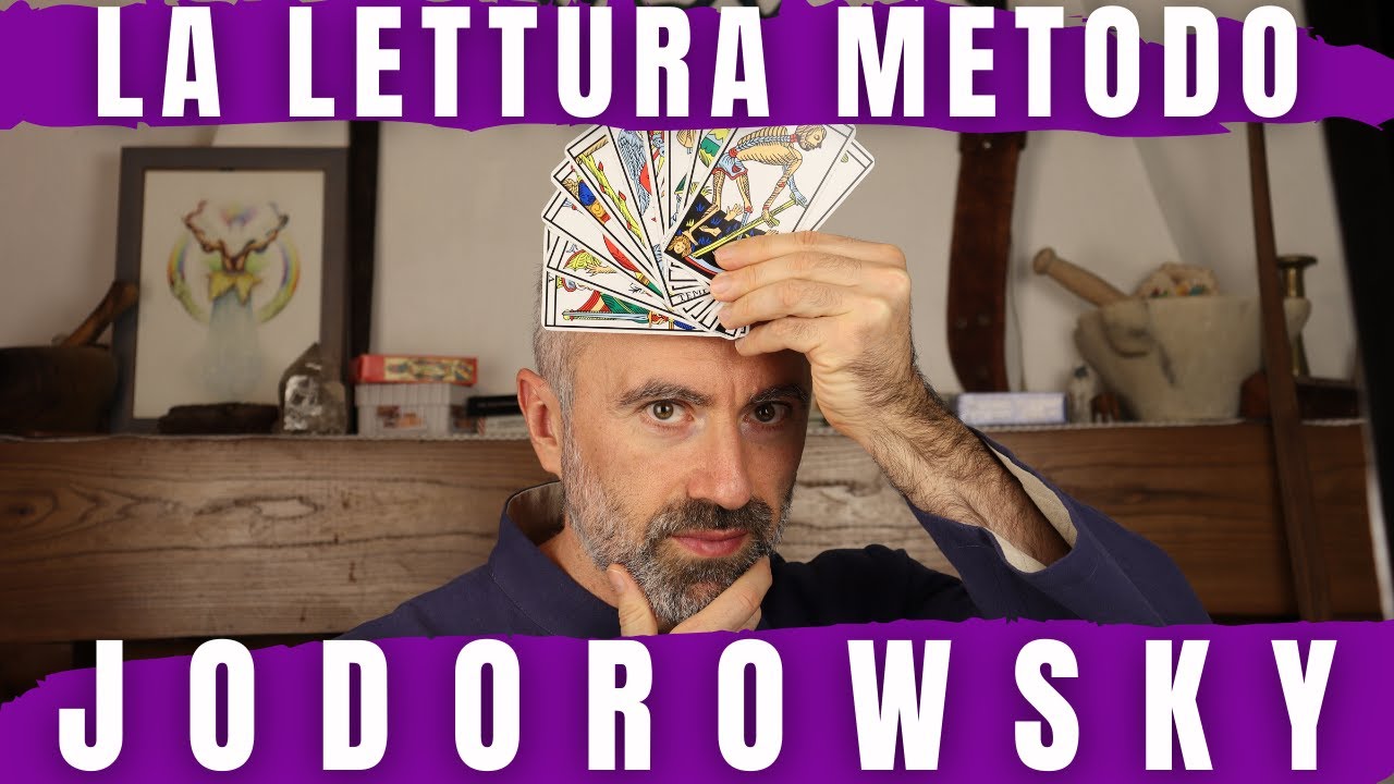 La Lettura dei Tarocchi con il Metodo Jodorowsky