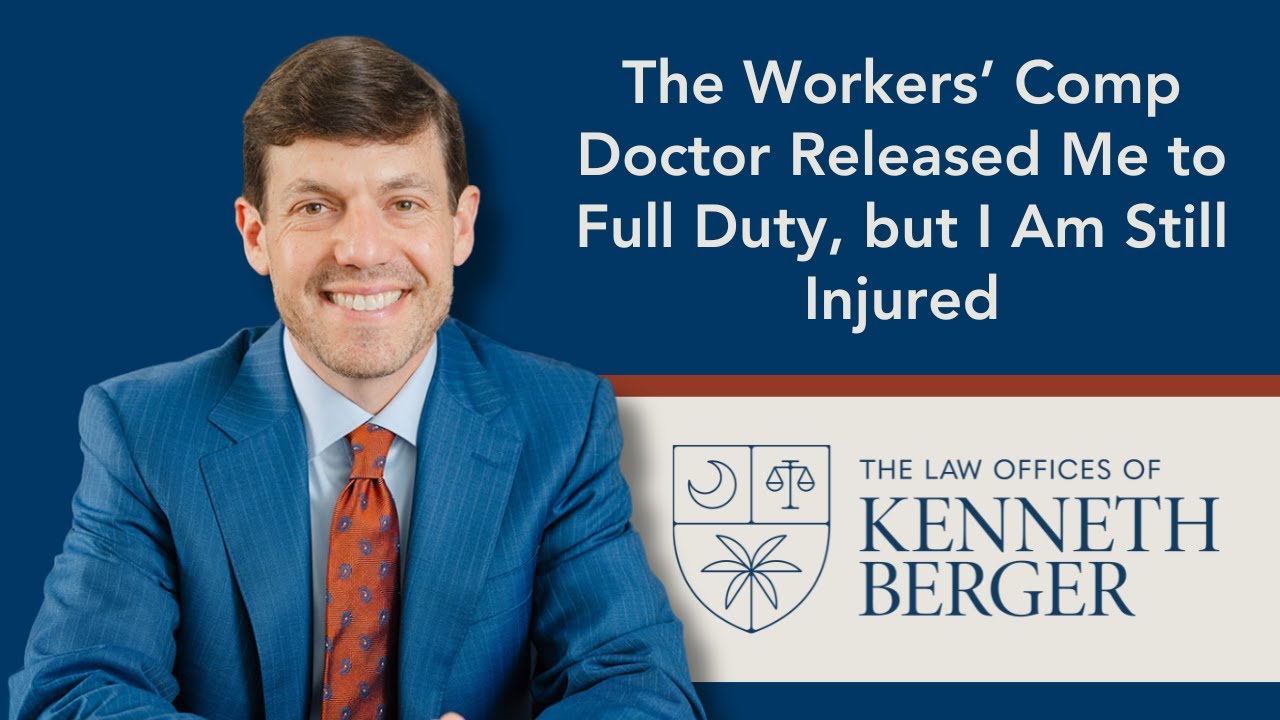 Released to Full Duty on Workers' Comp in South Carolina | SC Workers' Compensation Lawyer